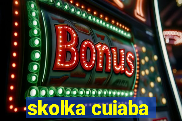skolka cuiaba
